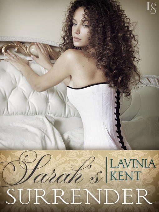 Title details for Sarah's Surrender (Novella) by Lavinia Kent - Available